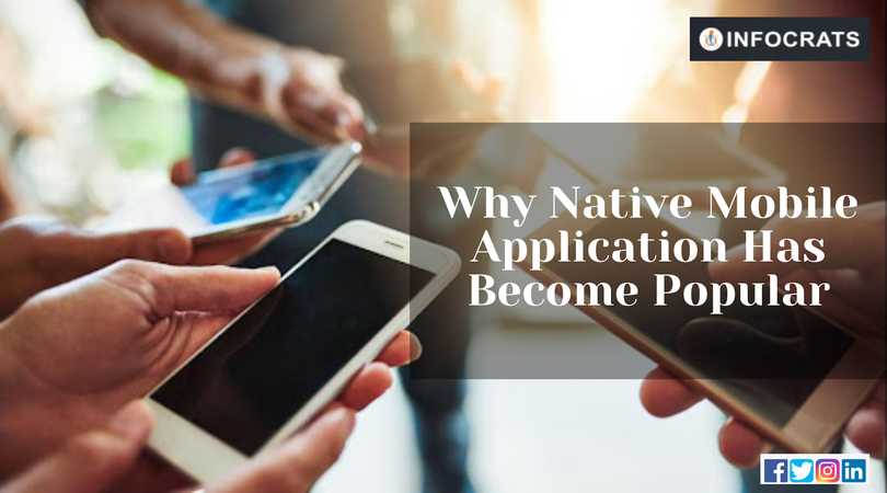 Why Has Native Mobile Application Become Popular