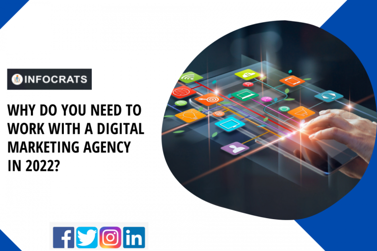 Why Do You Need to Work with a Digital Marketing Agency in 2022?