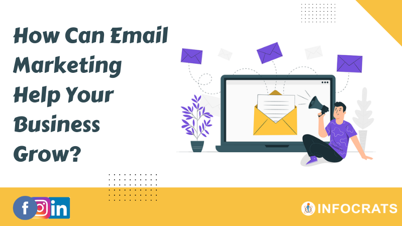 How Can Email Marketing Help Your Business Grow?