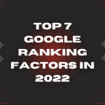7 Google Ranking Factors