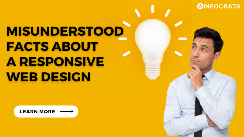 Misunderstood Facts About A Responsive Web Design