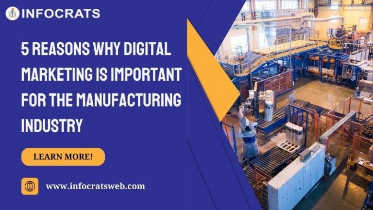 5 Reasons Why Digital Marketing is Important  for The Manufacturing Industry